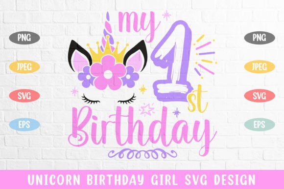 First Birthday Unicorn Birthday Girl Svg