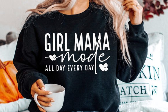 Girl Mama Mode SVG, Mother's Day SVG