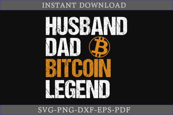 Husband Dad Bitcoin Legend Shirt SVG