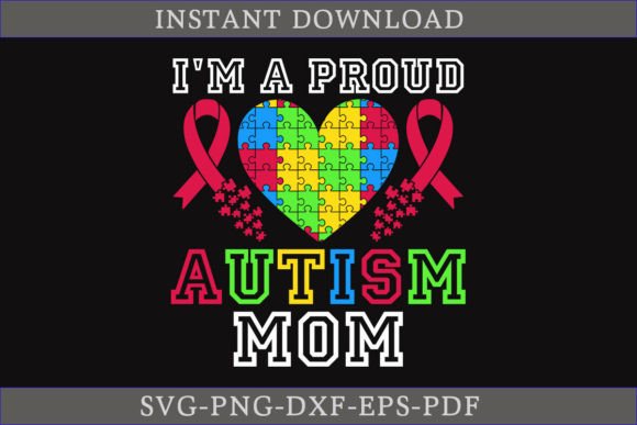 I'm a Proud Autism Mom Gift Shirt SVG
