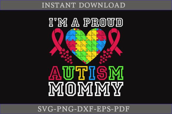 I'm a Proud Autism Mommy Gift Shirt SVG