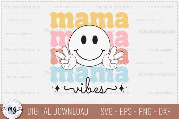 Mama Vibes - Mother's Day SVG