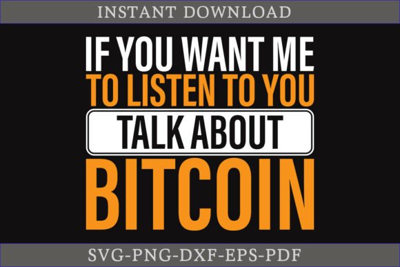 To Listen to You Talk About Bitcoin SVG